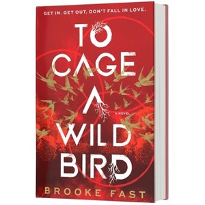 To Cage a Wild Bird (Standard Edition) - (Divided Fates) by  Brooke Fast (Hardcover) - 1 of 1