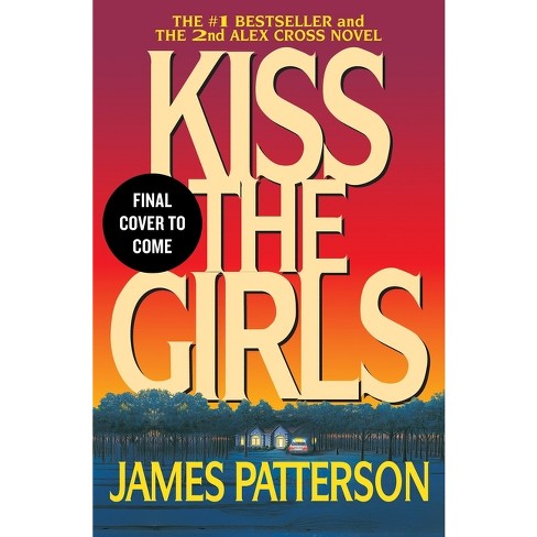 Kiss The Girls - By James Patterson (paperback) : Target