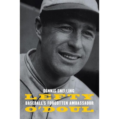Lefty O'Doul - by  Dennis Snelling (Hardcover)