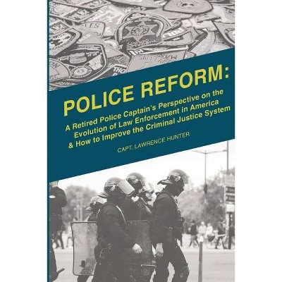 Police Reform - by  Lawrence Hunter (Paperback)