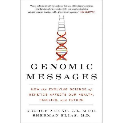 Genomic Messages - by  George Annas & Sherman Elias (Paperback)