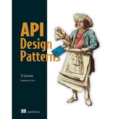 API Design Patterns - by  Jj Geewax (Paperback)