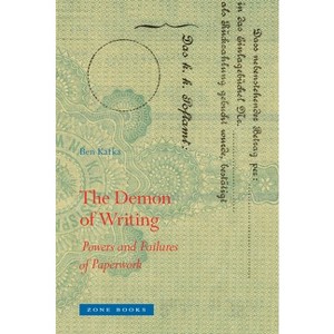 The Demon of Writing - by  Ben Kafka (Hardcover) - 1 of 1