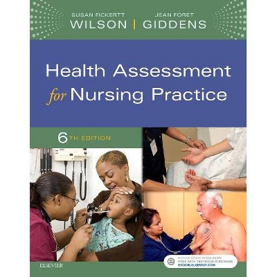  Health Assessment for Nursing Practice - 6th Edition by  Susan Fickertt Wilson & Jean Foret Giddens (Paperback) 