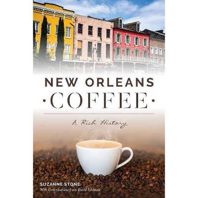 New Orleans Coffee - (American Palate) by  Suzanne Stone (Paperback)