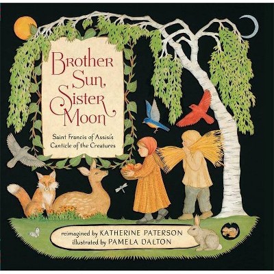 Brother Sun, Sister Moon - by  Katherine Paterson (Hardcover)