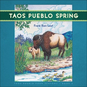 Taos Pueblo Spring - (Taos Pueblo Four Seasons) by  The Taos Pueblo Tiwa Language Program (Board Book) - 1 of 1