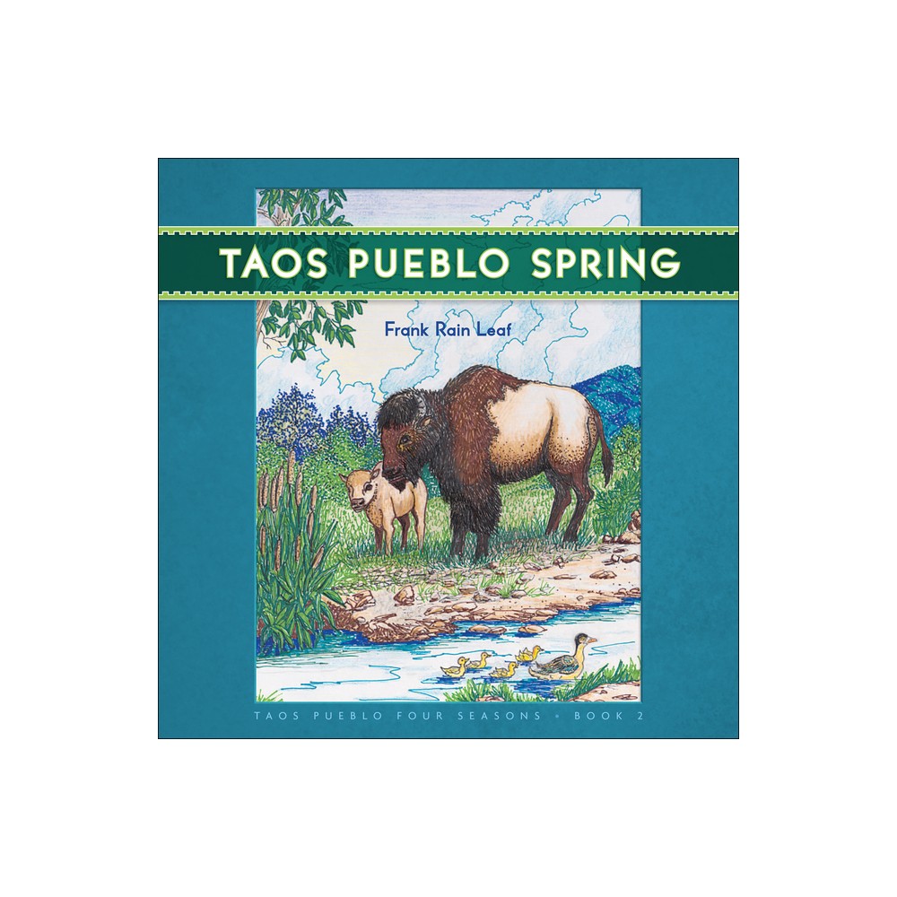 Taos Pueblo Spring - (Taos Pueblo Four Seasons) by The Taos Pueblo Tiwa Language Program (Board Book)