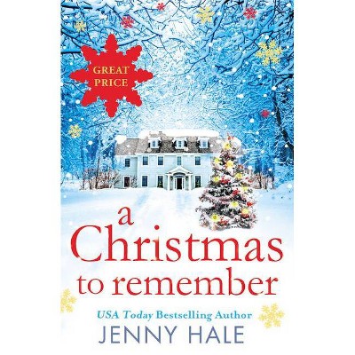 A Christmas to Remember - by  Jenny Hale (Paperback)