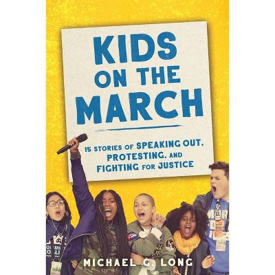 Kids on the March - by  Michael Long (Hardcover)