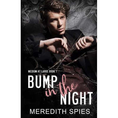 Bump in the Night (Medium at Large Book 1) - 2nd Edition by  Meredith Spies (Paperback)