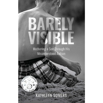 Barely Visible - by  Kathleen Somers (Paperback)
