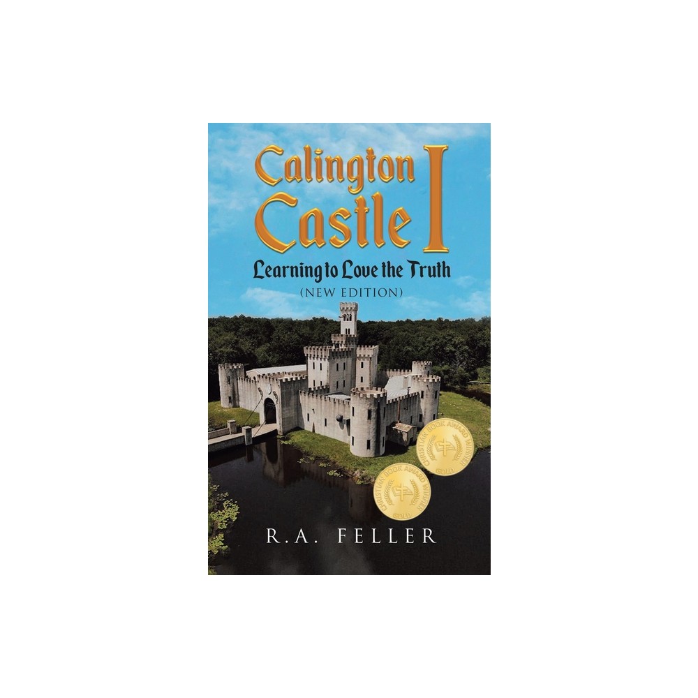 Calington Castle I - by Richard A Feller (Paperback)