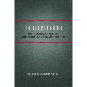 The Fourth Ghost - (Southern Literary Studies) by  Robert H Brinkmeyer (Paperback) - 1 of 1