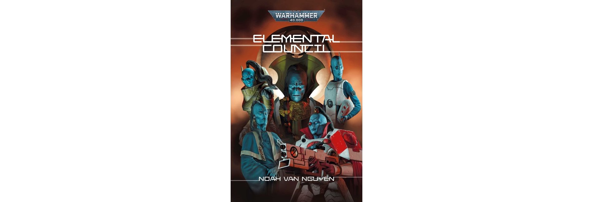 Elemental Council - (Warhammer 40,000) by  Noah Van Nguyen (Paperback)