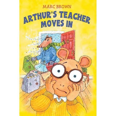 Arthur's Teacher Moves In - by  Marc Brown (Hardcover)