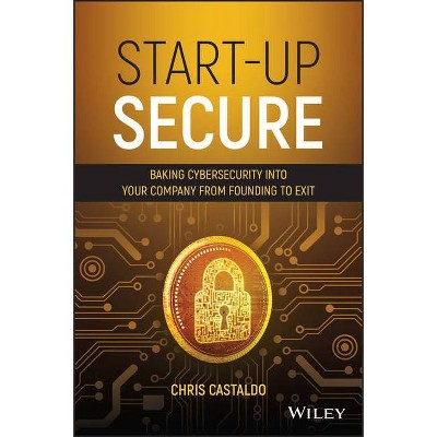 Start-Up Secure - by  Chris Castaldo (Hardcover)