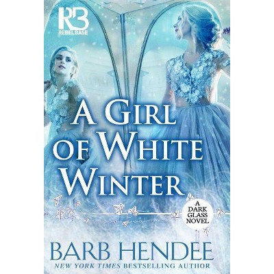 A Girl of White Winter - by  Barb Hendee (Paperback)