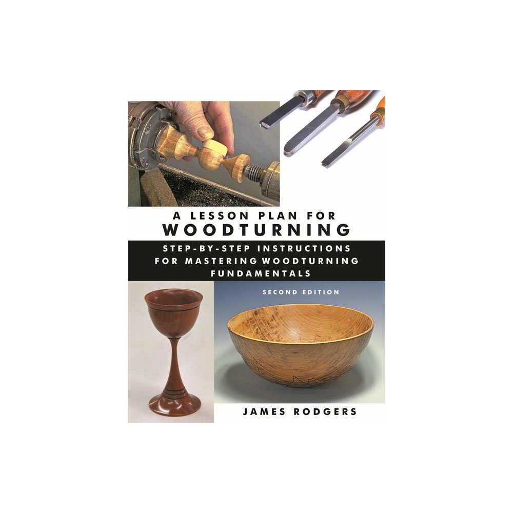 A Lesson Plan for Woodturning - 2nd Edition by James Rodgers (Paperback)