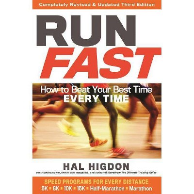  Run Fast - by  Hal Higdon (Paperback) 