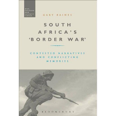 South Africa's 'Border War' - (War, Culture and Society) by  Gary Baines (Paperback)