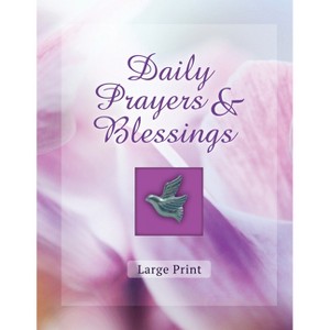 Daily Prayers & Blessings - Large Print (Deluxe Prayer Books) - by  Publications International Ltd (Hardcover) - 1 of 1