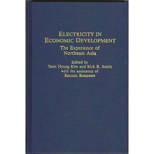 Electricity in Economic Development - (Contributions in Economics and Economic History) by  Kennon Breazeale (Hardcover) - 1 of 1