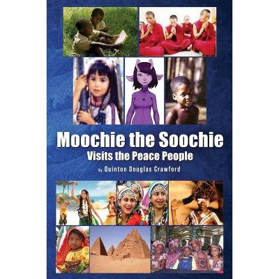 Moochie the Soochie - by  Quinton Douglas Crawford (Paperback)