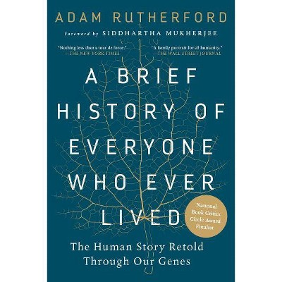 A Brief History of Everyone Who Ever Lived - by  Adam Rutherford (Paperback)