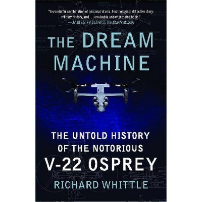 The Dream Machine - by  Richard Whittle (Paperback)