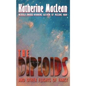 The Diploids - by  Katherine MacLean (Paperback) - 1 of 1