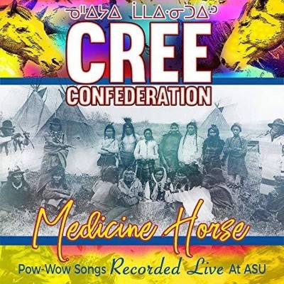 Cree Confederation - Medicine Horse: Pow-Wow Songs Recorded Live At ASU (CD)