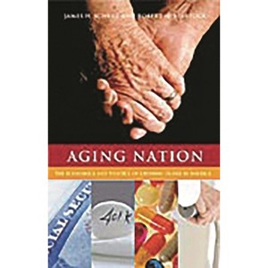 Aging Nation - by  James Schulz & Robert Binstock (Hardcover) - 1 of 1