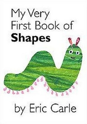 My Very First Book Of Shapes - by Eric Carle (Board Book)