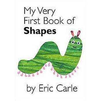 My Very First Book Of Shapes - by Eric Carle (Board Book)