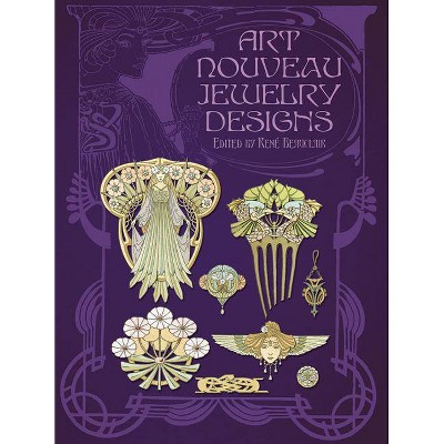 Art Nouveau Jewelry Designs - (Dover Pictorial Archive) by  Rene Beauclair (Paperback)