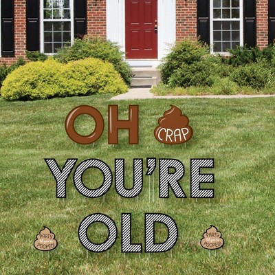 Big Dot of Happiness Oh Crap, You're Old - Yard Sign Outdoor Lawn Decorations - Poop Birthday Party Yard Signs - Oh Crap You're Old