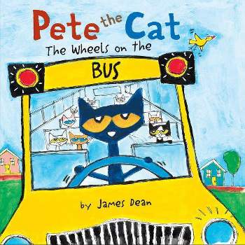 The Wheels on the Bus ( Pete the Cat) - by James Dean (Board Book)