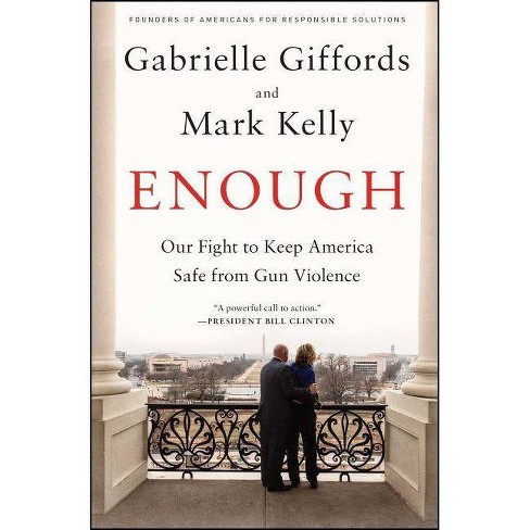 Enough By Gabrielle Giffords Mark Kelly Paperback Target