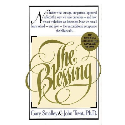 The Blessing - by  Gary Smalley (Paperback)