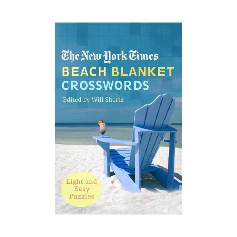 The New York Times Beach Blanket Crosswords - (New York Times Crossword Puzzle) (Paperback), 1 of 2