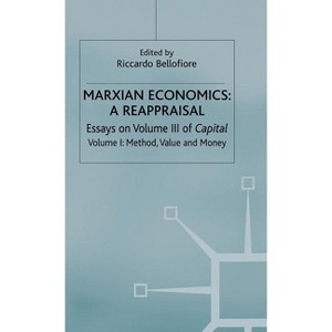 Marxian Economics: A Reappraisal - by  Riccardo Bellofiore (Hardcover) - 1 of 1