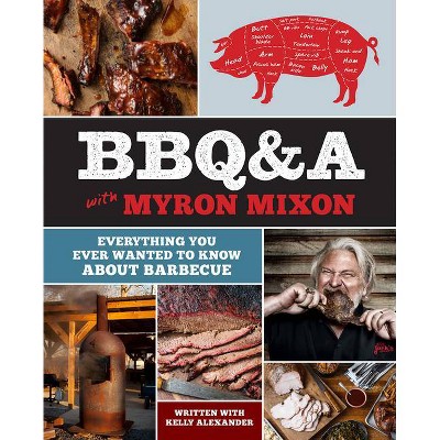 Bbq&a with Myron Mixon - (Hardcover)