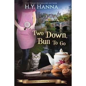 Two Down, Bun To Go (LARGE PRINT) - (Oxford Tearoom Mysteries) Large Print by  H y Hanna (Paperback) - 1 of 1