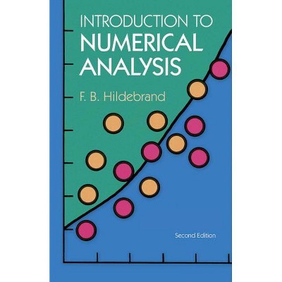 Introduction to Numerical Analysis - (Dover Books on Mathematics) 2nd Edition by  F B Hildebrand (Paperback)