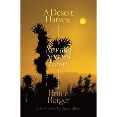 A Desert Harvest - by  Bruce Berger (Paperback)