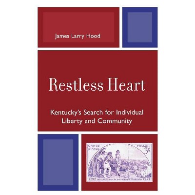 Restless Heart - by  James Larry Hood (Paperback)