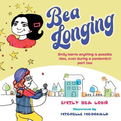 Bea Longing - by  Emily Bea Long (Paperback)