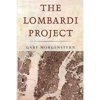 The Lombardi Project - by  Gary Morgenstern (Paperback)