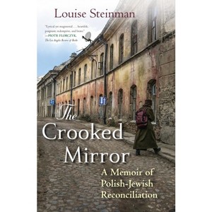 The Crooked Mirror - by  Louise Steinman (Paperback) - 1 of 1